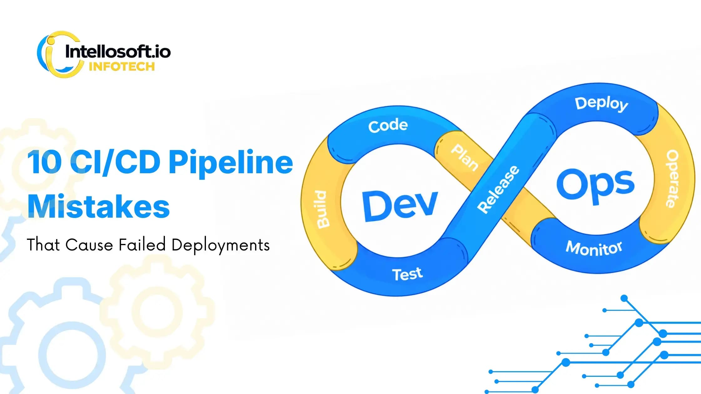 10 CI/CD pipeline mistakes that cause failed deployments